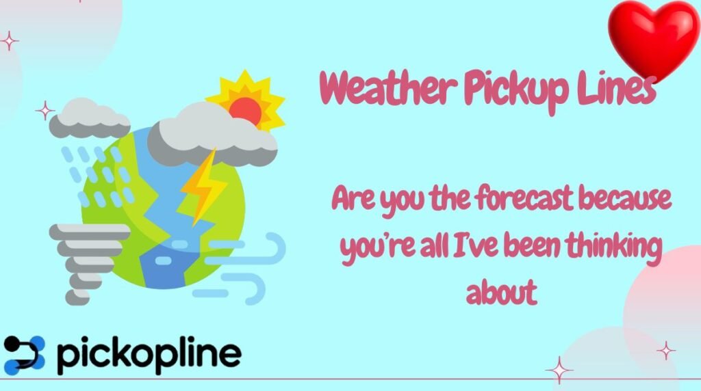 Weather Pickup Lines