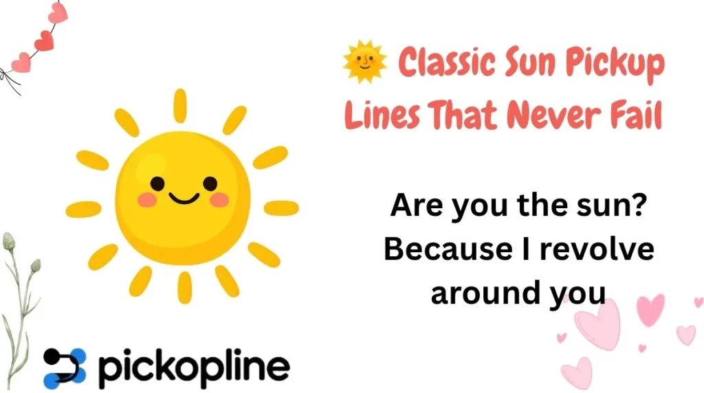 🌞 Classic Sun Pickup Lines That Never Fail