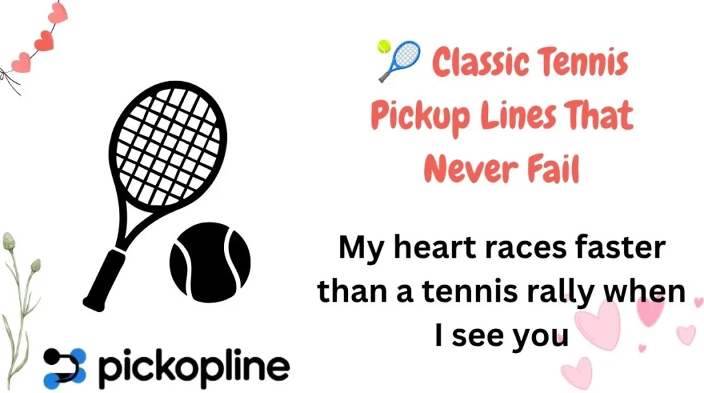 🎾 Classic Tennis Pickup Lines That Never Fail