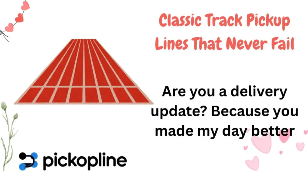 Classic Track Pickup Lines That Never Fail