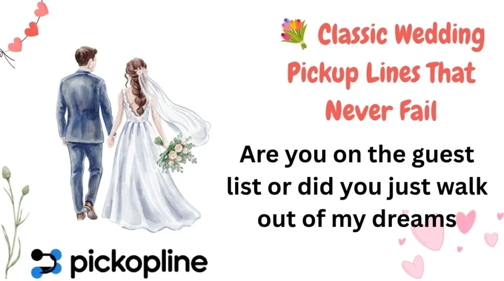 💐 Classic Wedding Pickup Lines That Never Fail