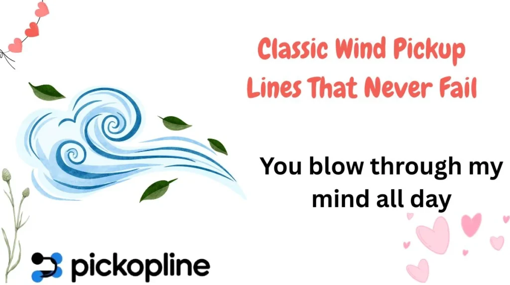Classic Wind Pickup Lines That Never Fail