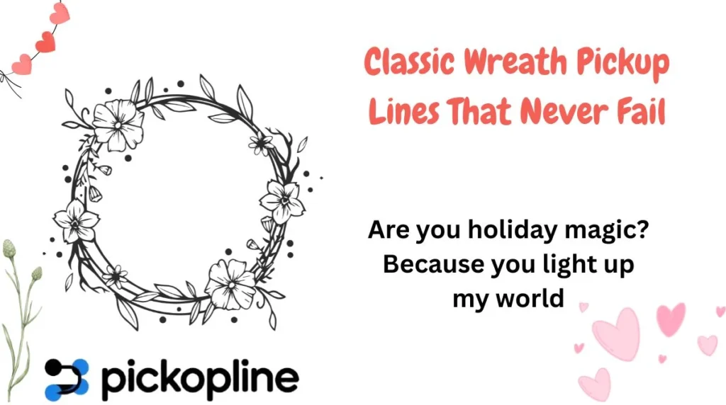 Classic Wreath Pickup Lines That Never Fail
