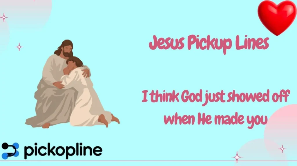 Jesus Pickup Lines