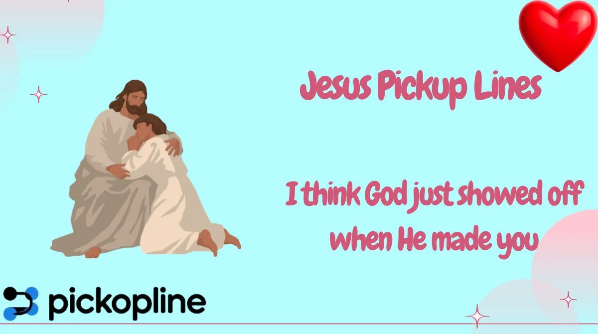 Jesus Pickup Lines
