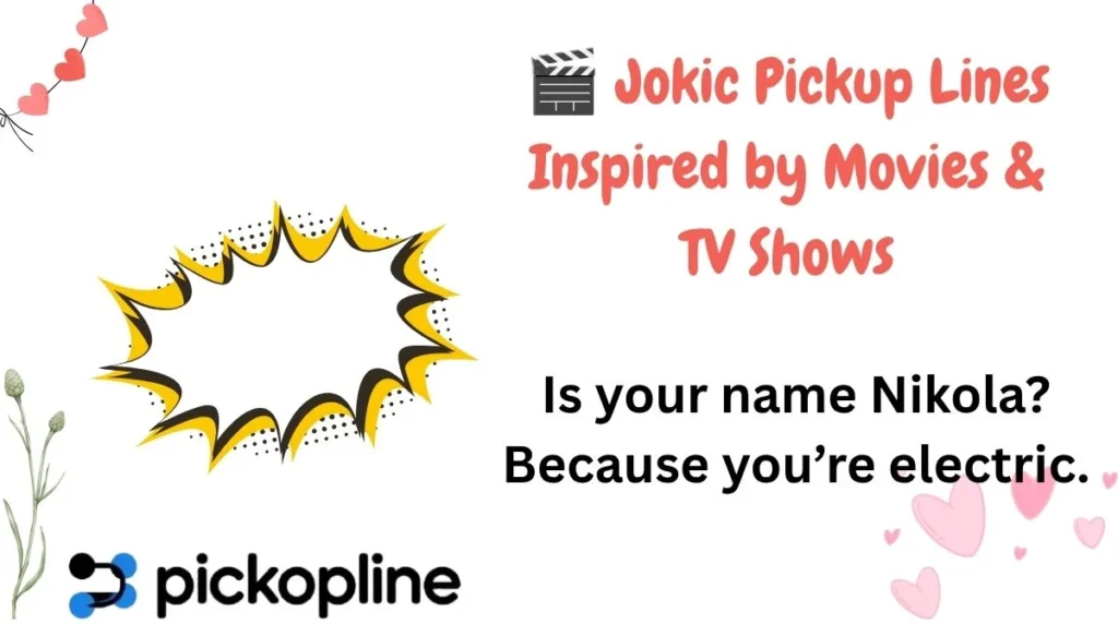 🎬 Jokic Pickup Lines Inspired by Movies & TV Shows