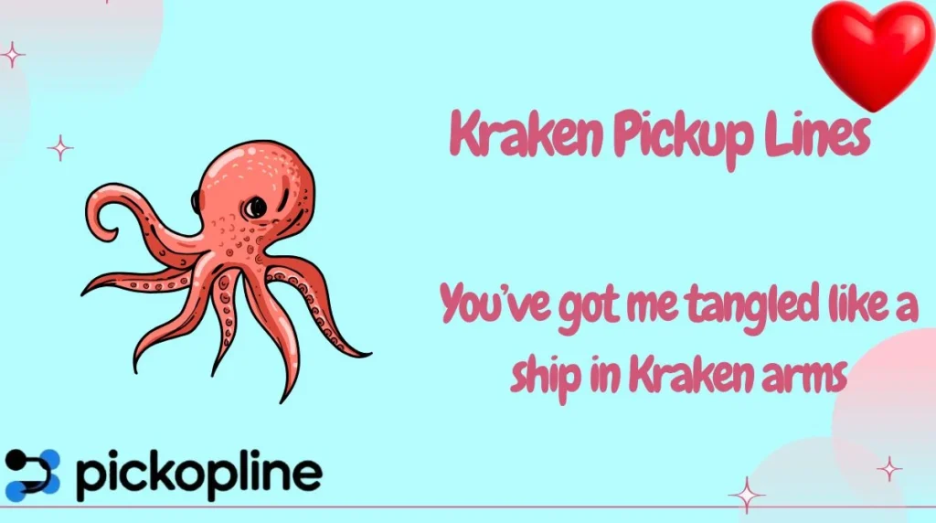 Kraken Pickup Lines