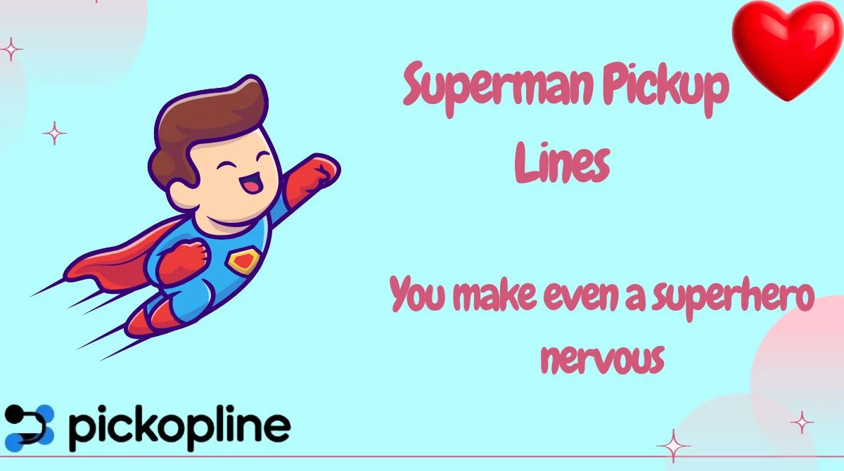 Superman Pickup Lines