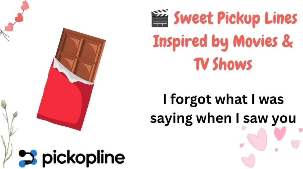 🎬 Sweet Pickup Lines Inspired by Movies & TV Shows