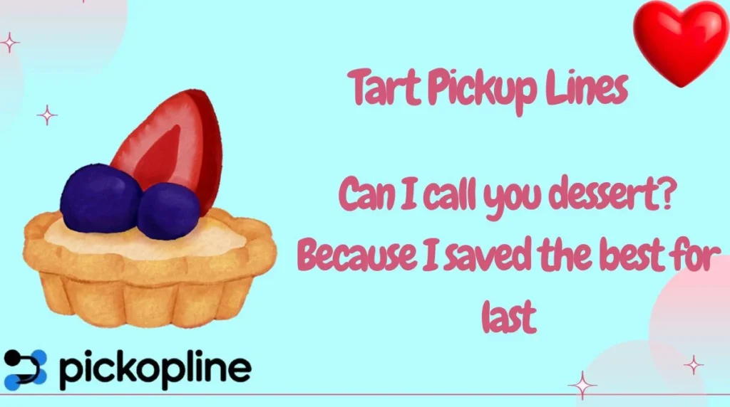 Tart Pickup Lines