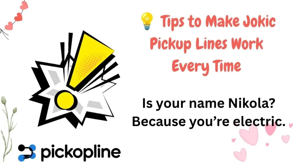 💡 Tips to Make Jokic Pickup Lines Work Every Time
