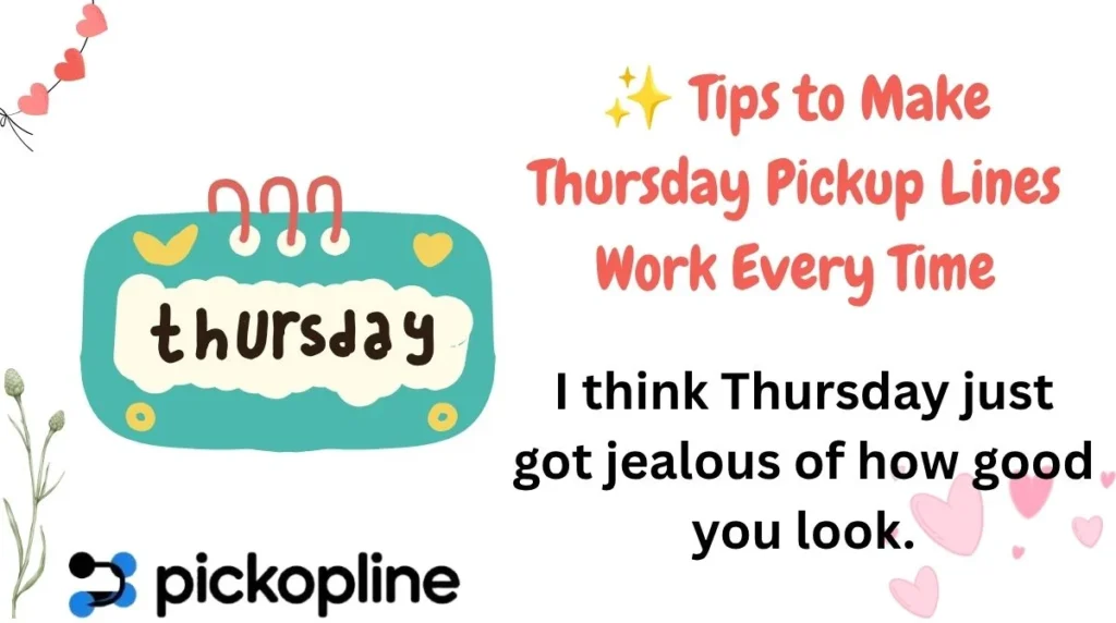 ✨ Tips to Make Thursday Pickup Lines Work Every Time