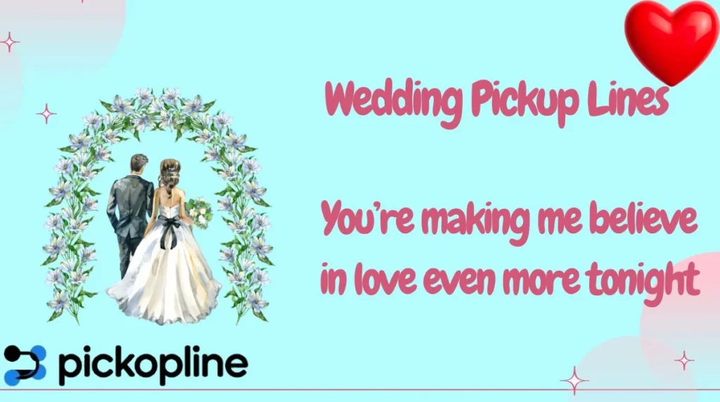 Wedding Pickup Lines