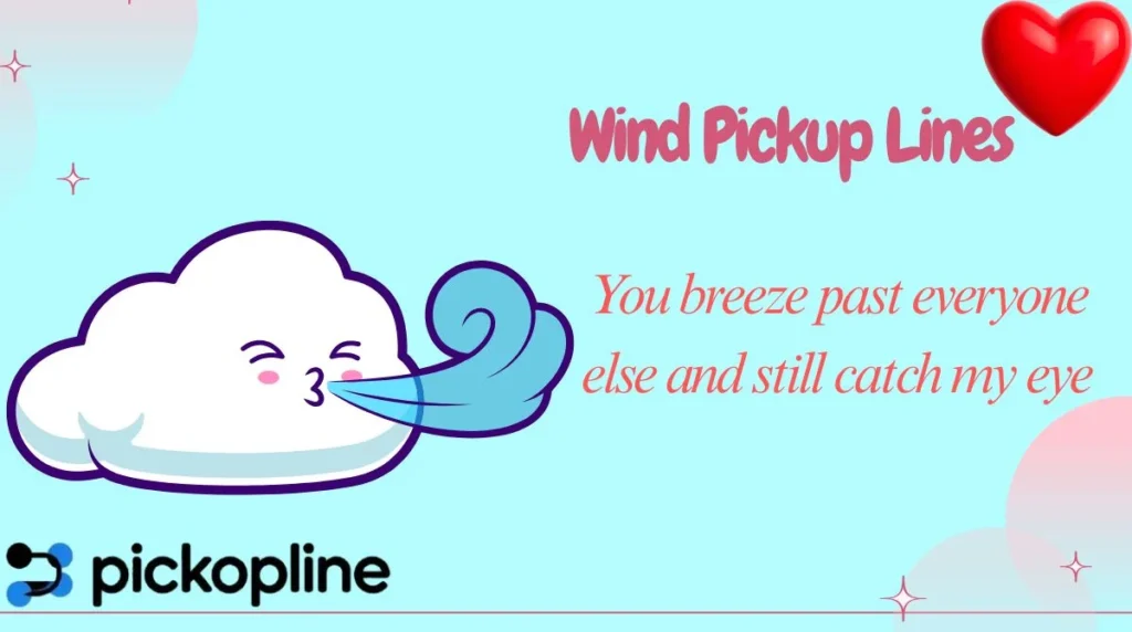 Wind Pickup Lines