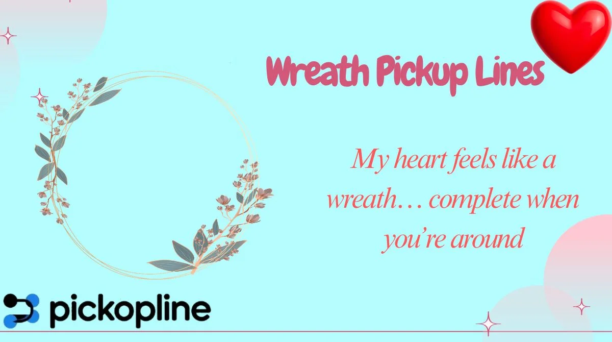 Wreath Pickup Lines