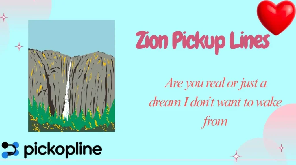 Zion Pickup Lines