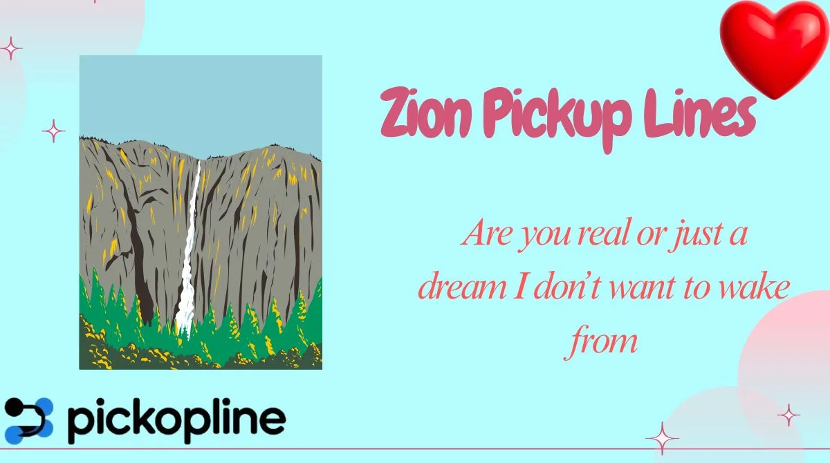 Zion Pickup Lines